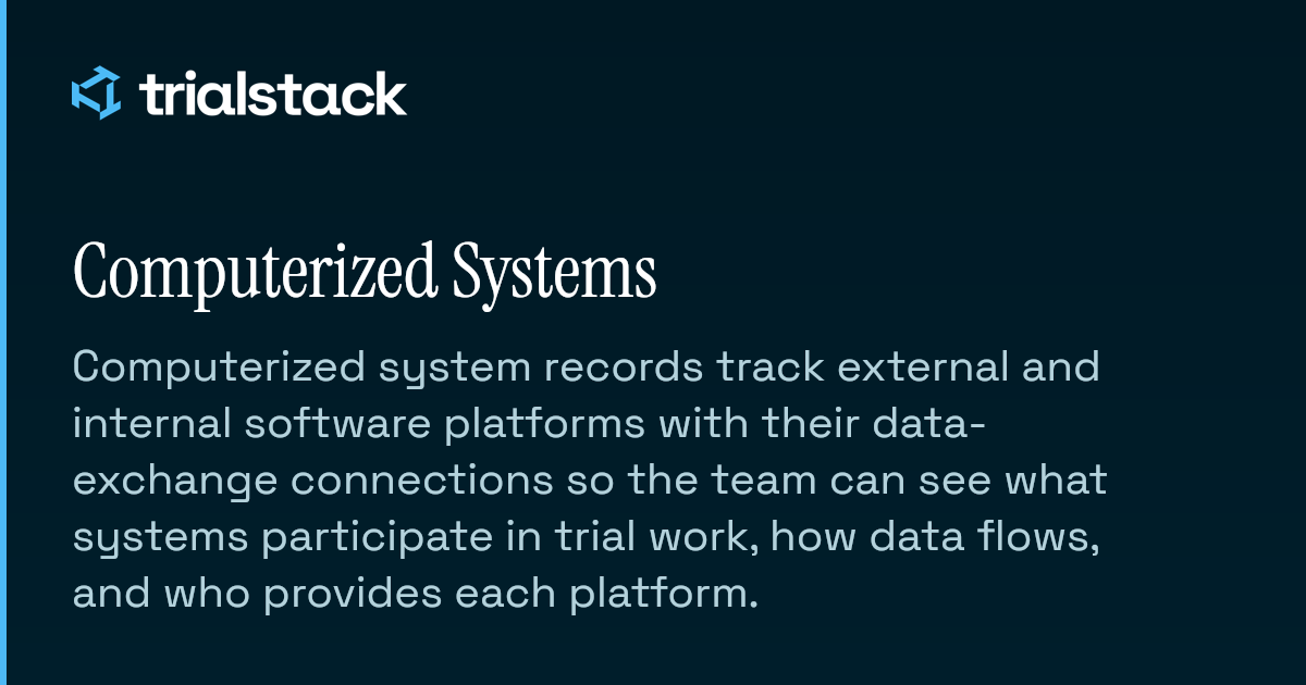 Computerized Systems | TrialStack Docs