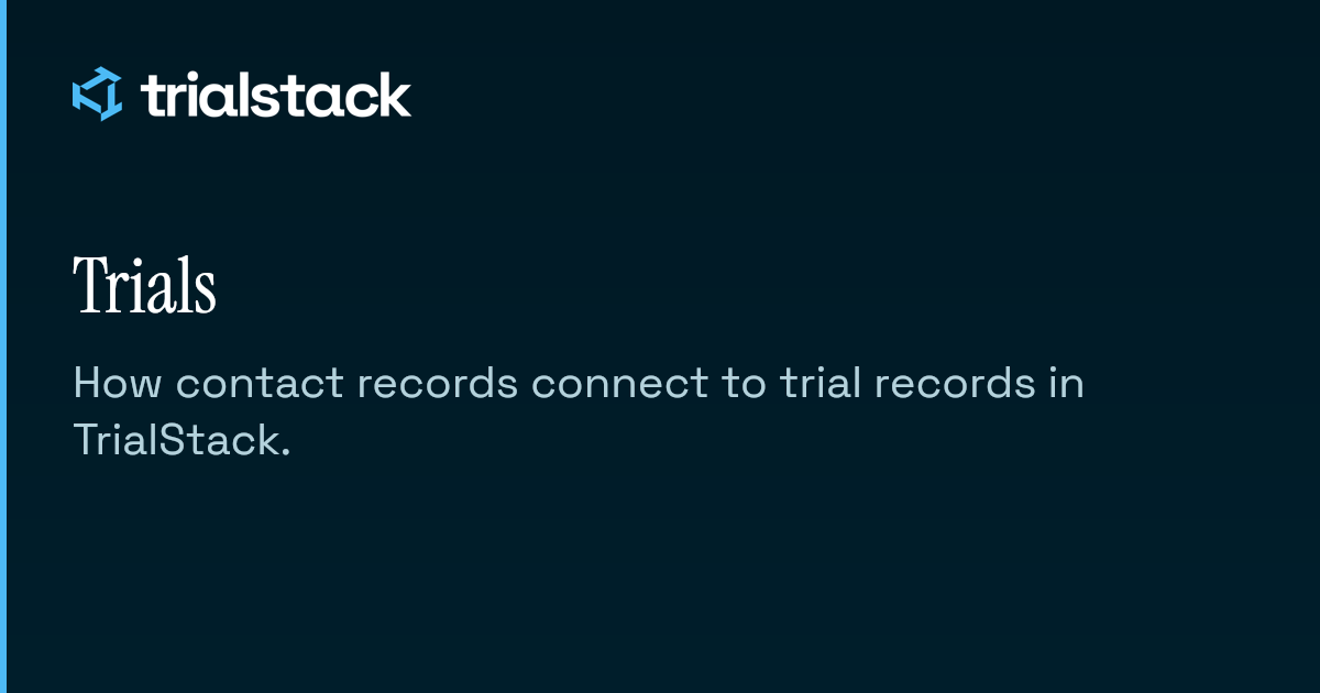 Trials | TrialStack Docs
