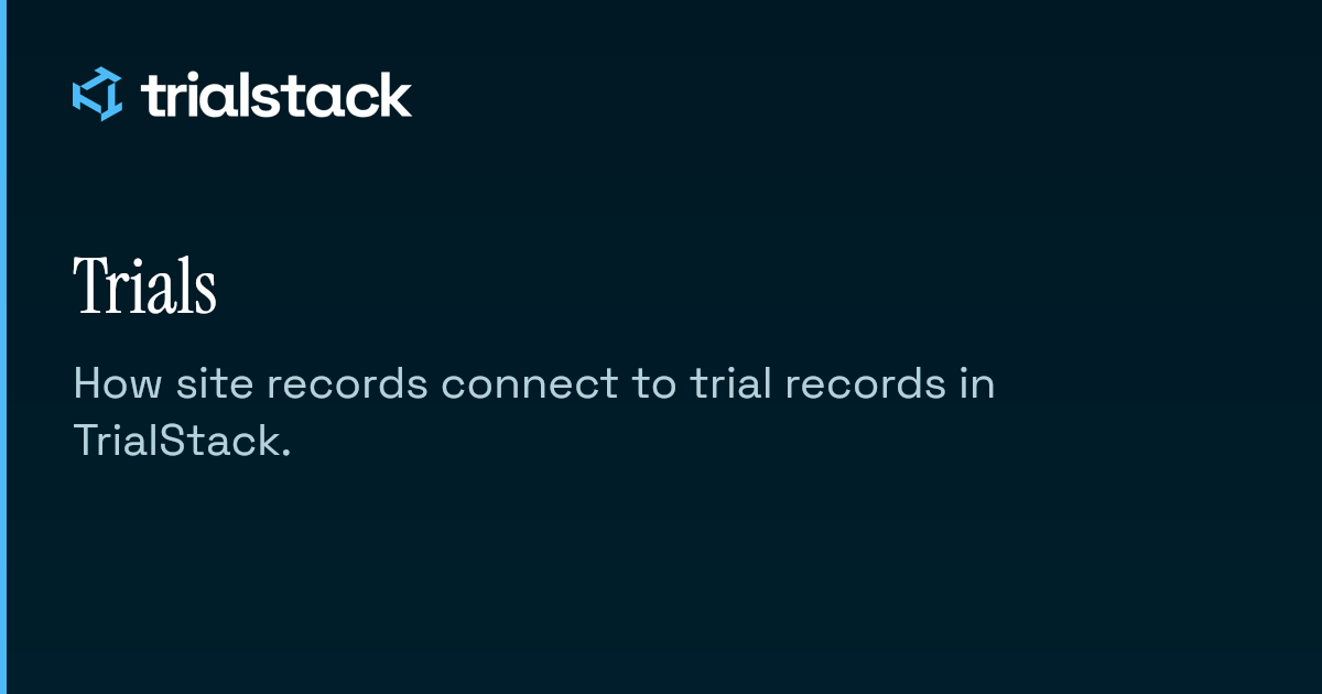 Trials | TrialStack Docs
