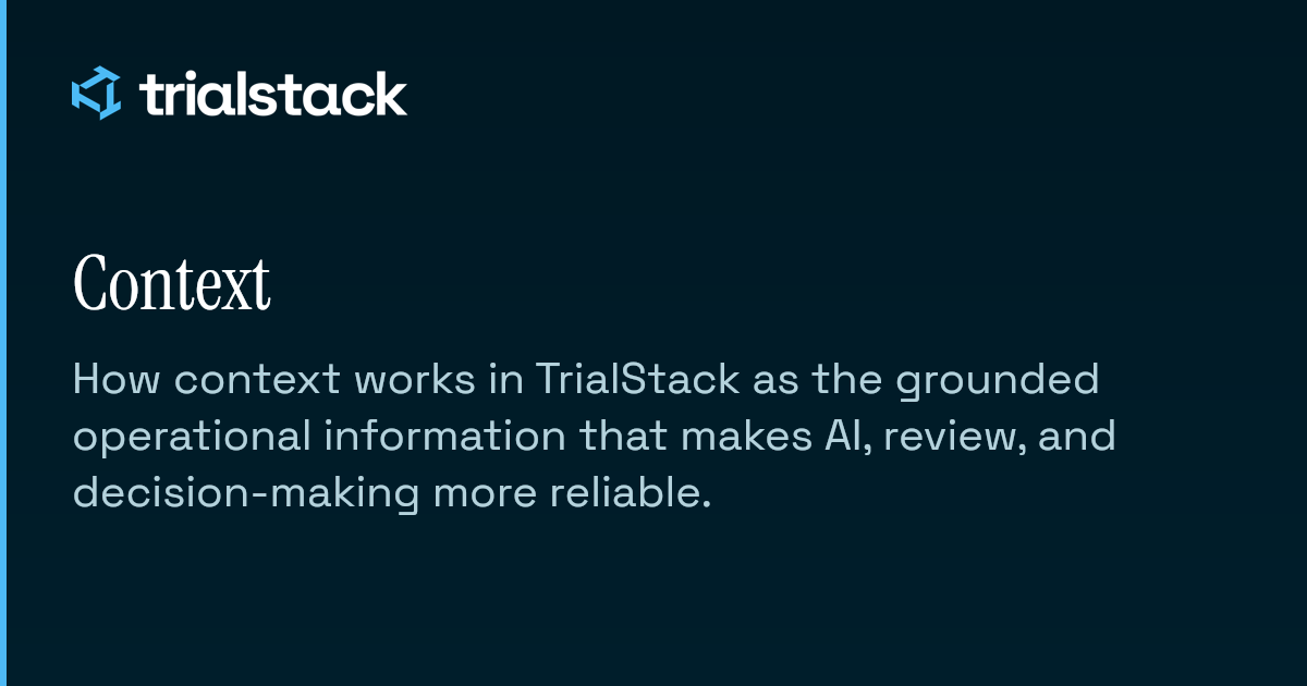 Context | TrialStack Docs